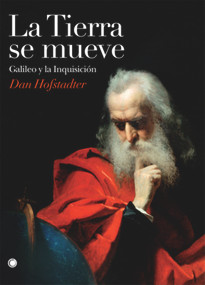 La Tierra se mueve (Galileo y la Inquisición) (Spanish Edition) by Dan Hofstadter, 9788495348531