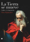 La Tierra se mueve (Galileo y la Inquisición) (Spanish Edition) by Dan Hofstadter, 9788495348531