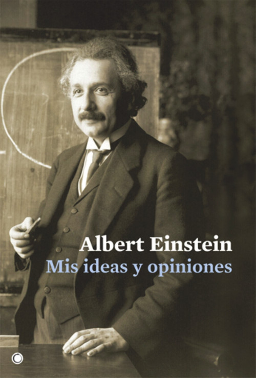 Mis ideas y opiniones (Spanish Edition) by Albert Einstein, 9788495348593