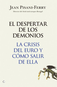 El despertar de los demonios (La crisis del euro y cómo salir de ella) (Spanish Edition) by Jean Ferry, 9788495348845