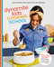 Dynamite Kids Cooking School (Delicious Recipes That Teach All the Skills You Need: A Cookbook) by Dana Bowen, Sara Kate Gillingham, 9780593138458