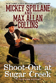 Shoot-Out at Sugar Creek - 9780786046904 by Mickey Spillane, Max Allan Collins, 9780786046904