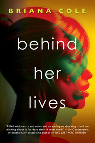 Behind Her Lives by Briana Cole, 9781496738752