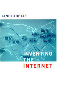 Inventing the Internet by Janet Abbate, 9780262511155
