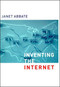 Inventing the Internet by Janet Abbate, 9780262511155