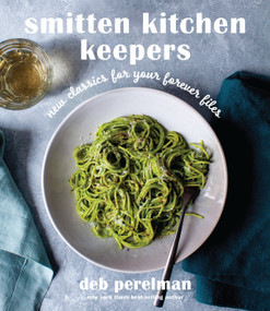 Smitten Kitchen Keepers (New Classics for Your Forever Files: A Cookbook) by Deb Perelman, 9780593318782