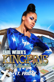 Carl Weber's Kingpins: The Ultimate Hustle by T. Friday, 9781645563754