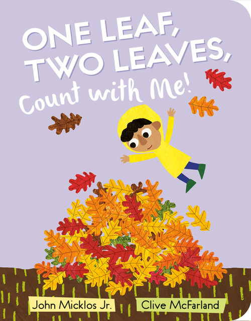One Leaf, Two Leaves, Count with Me! - 9780593531105 by John Micklos Jr., Clive McFarland, 9780593531105