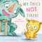 My Tail's NOT Tired! 8x8 edition by Jana Novotny-Hunter, Paula Bowles, 9781786286420