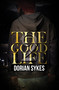 The Good Life Part 2 (The Re-Up) - 9781645563785 by Dorian Sykes, 9781645563785