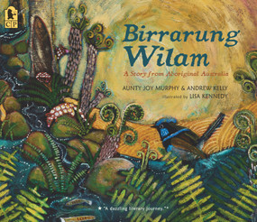 Birrarung Wilam: A Story from Aboriginal Australia - 9781536227741 by Aunty Joy Murphy, Andrew Kelly, Lisa Kennedy, 9781536227741