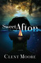 Sweet Afton by Clent  Moore, 9781948080057