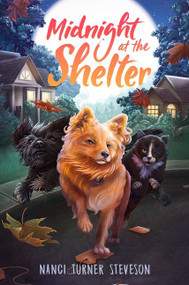 Midnight at the Shelter by Nanci Turner Steveson, 9780062673213