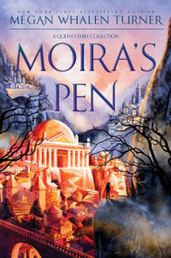 Moira's Pen (A Queen's Thief Collection) by Megan Whalen Turner, Deena So'Oteh, 9780062885609