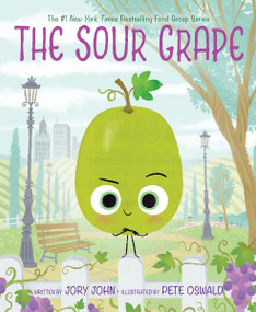 The Sour Grape by Jory John, Pete Oswald, 9780063045415