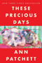 These Precious Days (Essays) - 9780063092792 by Ann Patchett, 9780063092792