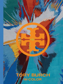 Tory Burch (In Color) by Tory Burch, Nandini D'Souza Wolfe, Anna Wintour, 9781419707476