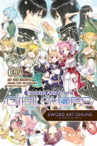 Sword Art Online: Girls' Ops, Vol. 8 by Reki Kawahara, Neko Nekobyou, Stephen Paul, Phil Christie, 9781975342845