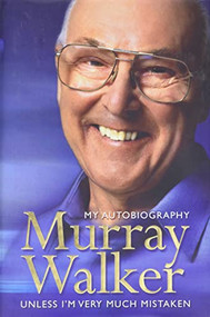 Murray Walker (Unless I'm Very Much Mistaken) by , 9780060542306