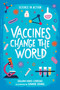 Vaccines Change the World - 9780807581070 by Gillian King-Cargile, Sandie Sonke