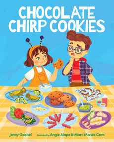 Chocolate Chirp Cookies by Jenny Goebel, Angie Alape, Marc Monés Cera, 9780807511435