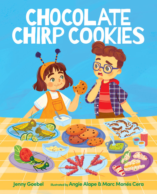 Chocolate Chirp Cookies by Jenny Goebel, Angie Alape, Marc Monés Cera, 9780807511435