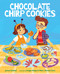 Chocolate Chirp Cookies by Jenny Goebel, Angie Alape, Marc Monés Cera, 9780807511435