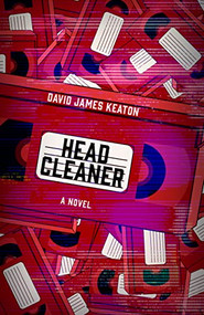 Head Cleaner by David James Keaton, 9781951709945