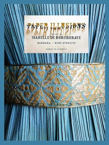 Paper Illusions (The Art of Isabelle de Borchgrave) by Barbara Stoeltie, Rene Stoeltie, Hubert de Givenchy, 9780810971332