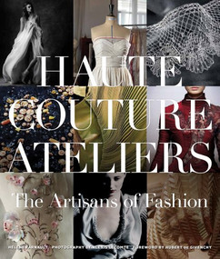 Haute Couture Ateliers (The Artisans of Fashion) by Hélène Farnault, Hubert de Givenchy, Alexis Lecomte, 9780865653177