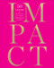 IMPACT (50 Years of the CFDA) by Cathy Horyn, Diane Von Furstenberg, Patricia Mears, 9781419702310