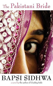 The Pakistani Bride (A Novel) by Bapsi Sidhwa, 9781571310637