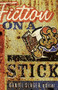 Fiction on a Stick (New Stories by Minnesota Writers) by Daniel Slager, 9781571310668