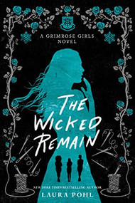 The Wicked Remain by Laura Pohl, 9781728228907