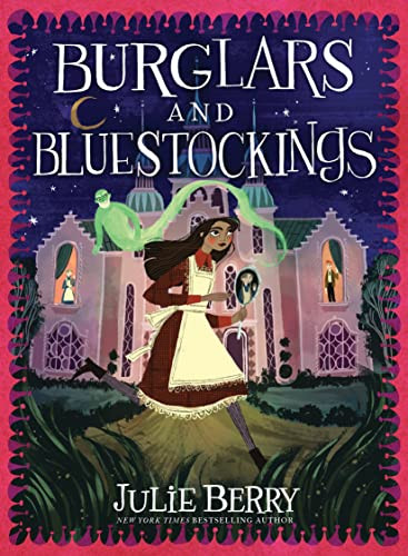 Burglars and Bluestockings by Julie Berry, 9781728231525
