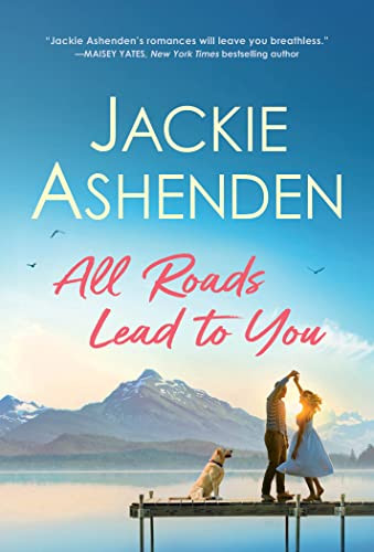 All Roads Lead to You by Jackie Ashenden, 9781728247342