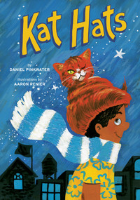 Kat Hats (A Picture Book) by Daniel Pinkwater, Aaron Renier, 9781419751943