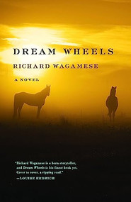 Dream Wheels by Richard Wagamese, 9781571311177