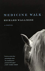 Medicine Walk - 9781571311160 by Richard Wagamese, 9781571311160