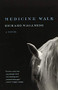 Medicine Walk - 9781571311160 by Richard Wagamese, 9781571311160
