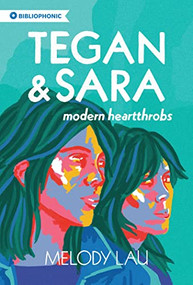 Tegan and Sara (Modern Heartthrobs) by Melody Lau, 9781778430046