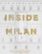 Inside Milan (A revealing glimpse into the homes of Milan's foremost creative residents) by Nicolò Castellini Baldissera, Guido Taroni, 9780865654099