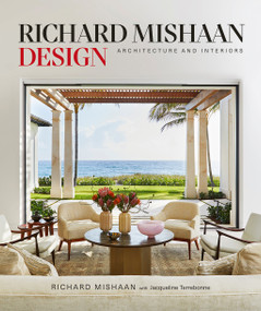Richard Mishaan Design (Architecture and Interiors) by Richard Mishaan, Jacqueline Terrebonne, 9780865654129
