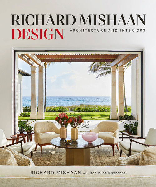 Richard Mishaan Design (Architecture and Interiors) by Richard Mishaan, Jacqueline Terrebonne, 9780865654129