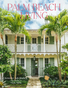 Palm Beach Living by Jennifer Ash Rudick, Nick Mele, 9780865654174