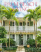 Palm Beach Living by Jennifer Ash Rudick, Nick Mele, 9780865654174
