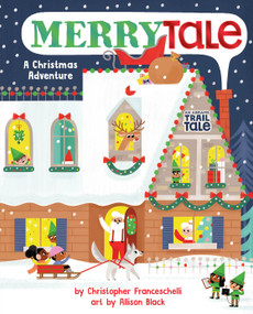 MerryTale (An Abrams Trail Tale) (A Christmas Adventure) by Christopher  Franceschelli, Allison Black, 9781419731549