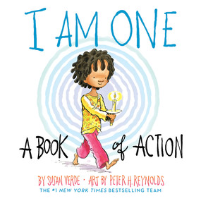 I Am One (A Book of Action) - 9781419742392 by Susan Verde, Peter H. Reynolds, 9781419742392