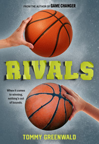 Rivals (A Game Changer Companion Novel) by Tommy  Greenwald, 9781419748288