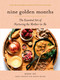 Nine Golden Months (The Essential Art of Nurturing the Mother-To-Be) by Heng Ou, Amely Greeven, Marisa Belger, 9781419751486